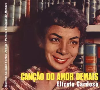 Canção Do Amor Demais + Grandes Momentos