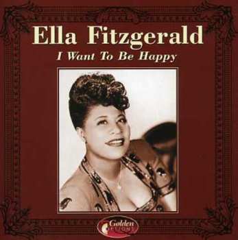 CD Ella Fitzgerald: I Want To Be Happy