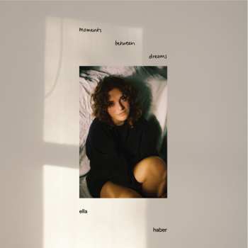 Album Ella Haber: Moments Between Dreams