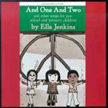 Album Ella Jenkins: And One And Two And Other Songs For Pre-School And Primary Children