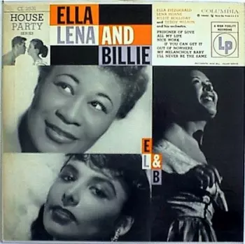Ella, Lena, And Billie