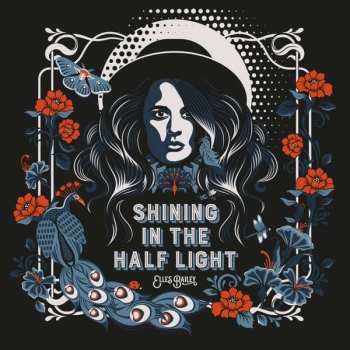 LP Elles Bailey: Shining In The Half Light