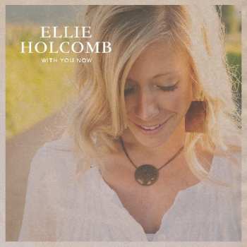 Album Ellie Holcomb: With You Now