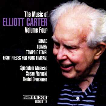 CD Elliott Carter: Shard / Luimen / Tempo E Tempi / Eight Pieces For Four Timpani