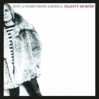 CD Elliott Murphy: Just A Story From America