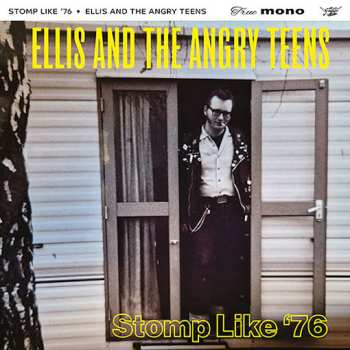 LP Ellis And The Angry Teens: Stomp Like '76