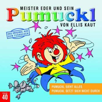 CD Ellis Kaut: Meister Eder Und Sein Pumuckl Folge 40 - Pumuckl Sieht Alles / Pumuckl Setzt Sich Nicht Durch