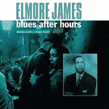 LP Elmore James & His Broomdusters: Blues After Hours Plus