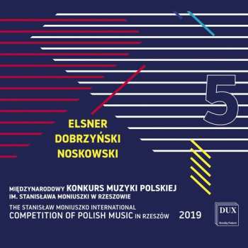 CD Zygmunt Noskowski: The Stanislaw Moniuszko International Competition of Polish Music In Rzeszów  2019, Vol. 5