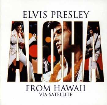 CD Elvis Presley: Aloha From Hawaii Via Satellite