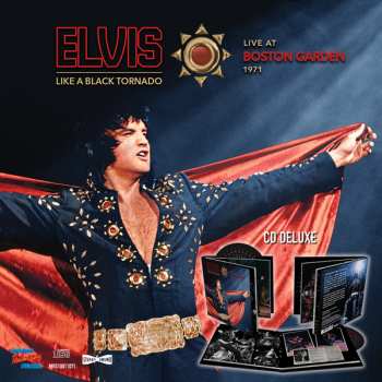CD Elvis Presley: Like A Black Tornado  (Live At Boston Garden 1971) LTD | DLX