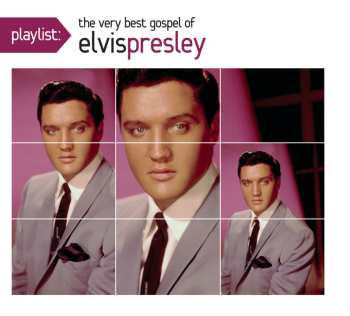 Album Elvis Presley: Playlist: The Very Best Gospel Of Elvis Presley