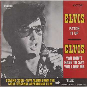 SP Elvis Presley: Patch It Up / You Don't Have To Say You Love Me