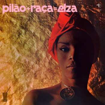 Album Elza Soares: Pilão + Raça = Elza