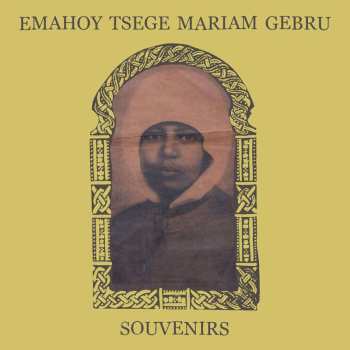 CD Emahoy Tsegue Maryam Guebrou: Souvenirs