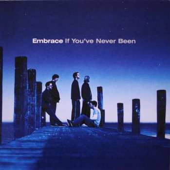 LP Embrace: If You've Never Been