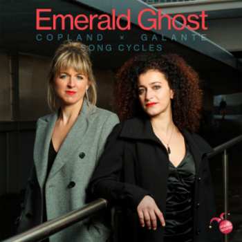 Album Emerald Ghost: Copland x Galante: Song Cycles