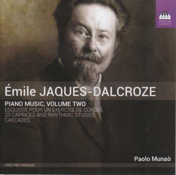 CD Emile Jaques-Dalcroze: Piano Music, Volume Two