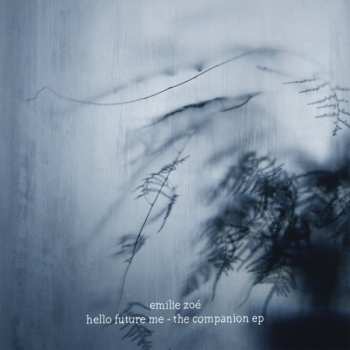 CD Emilie Zoé: Hello Future Me - The Companion EP