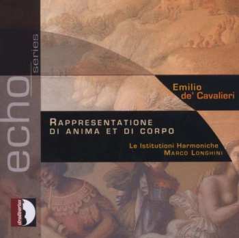 CD Emilio De' Cavalieri: Rappresentatione Di Anima E Di Corpo