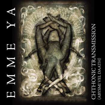 CD Emme Ya: Chthonic Transmission (Abysmi Vel Daath)