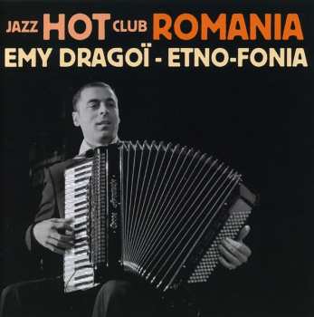 Album Emy Dragoi: Etno-Fonia (Jazz Hot Club Romania)