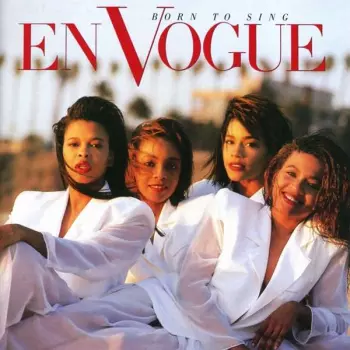 En Vogue: Born To Sing