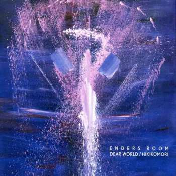 Album Enders Room: Dear World / Hikikomori