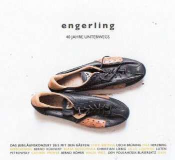2CD Engerling: 40 Jahre Unterwegs (Jubiläumskonzert 2015)