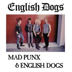 LP English Dogs: Mad Punx & English Dogs
