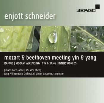 CD Enjott Schneider: Mozart & Beethoven Meeting Yin & Yang