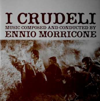 LP Ennio Morricone: I Crudeli (Music From The Original Motion Picture Score)