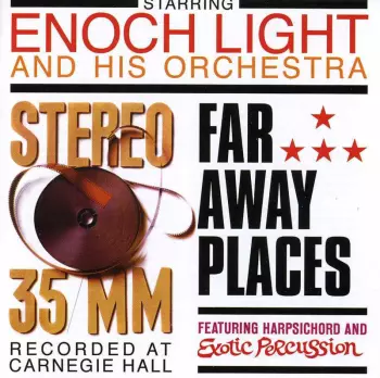Stereo 35/MM & Far Away Places