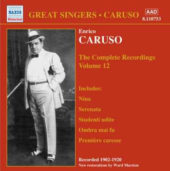 CD Enrico Caruso: The Complete Recordings Volume 12