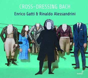 CD Enrico Gatti: Cross-Dressing Bach