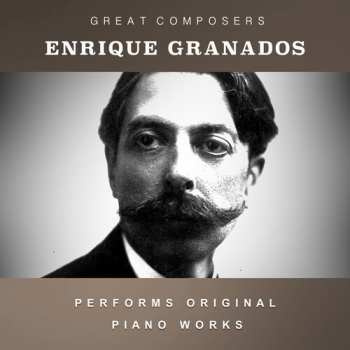 Album Enrique Granados: Condon Collection: Masters Of The Piano Roll