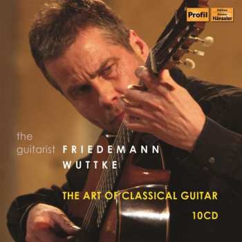 10CD Enrique Granados: Friedemann Wuttke - The Art Of Classical Guitar