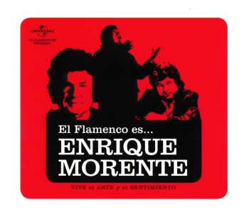 Album Enrique Morente: El Flamenco Es... Enrique Morente (Vive El Arte Y El Sentimiento) 
