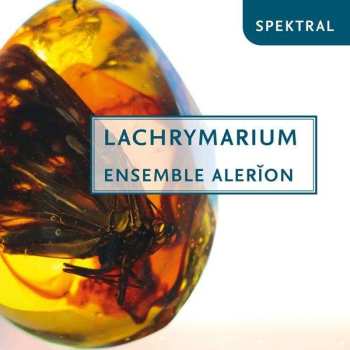 CD Ensemble Alerion: Lachrymarium