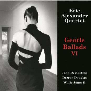 2LP Eric Alexander Quartet: Gentle Ballads VI LTD