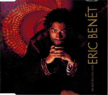 CD Eric Benét: Why You Follow Me
