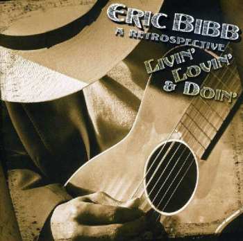 Album Eric Bibb: Livin' Lovin' & Doin': Retrospective