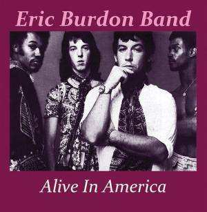 CD Eric Burdon Band: Alive In America