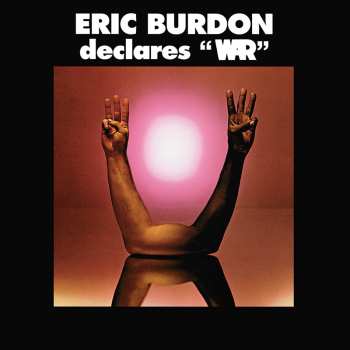 Album Eric Burdon & War: Eric Burdon Declares "War"