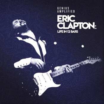 4LP/Set di cofanetti Eric Clapton: Life In 12 Bars LTD