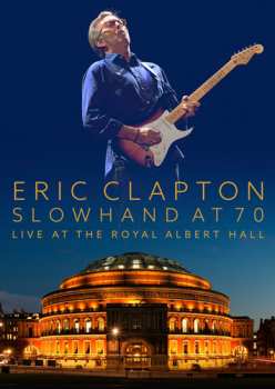 3Blu-ray Eric Clapton: Slowhand At 70: Live At The Royal Albert Hall