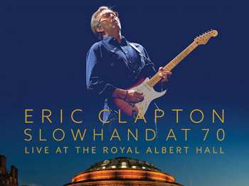 DVD Eric Clapton: Slowhand At 70: Live At The Royal Albert Hall