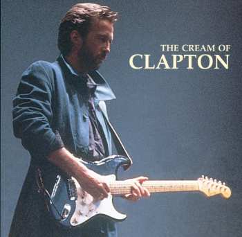 CD Eric Clapton: The Cream Of Clapton