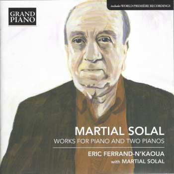 Album Martial Solal: Martial Solal - Works For Piano And Two Pianos
