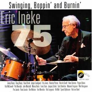 Album Eric Ineke: 75 - Swinging, Boppin' And Burnin'